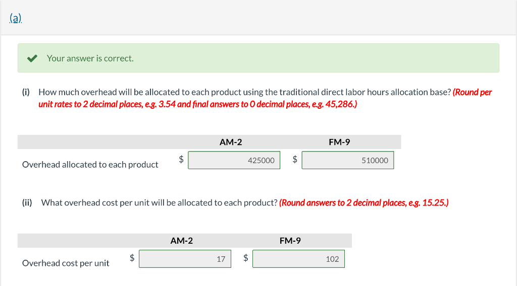 Information about the company's two products follows: AM-2 FM-9 5,000 15,000 Units