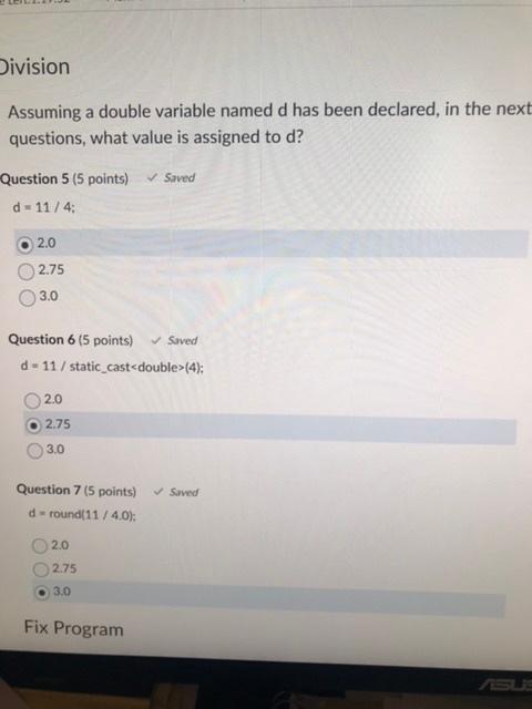  Assuming a double variable named d has been declared, in the
