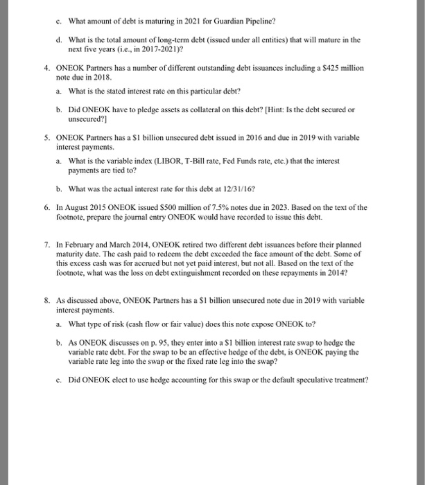 This is the link for the FINACIAL DATA PROVIDED: http://ir.oneok.com/~/media/Files/O/OneOK-IR/documents/annual-reports/annual-report-2016.PDF ONEOK's financial