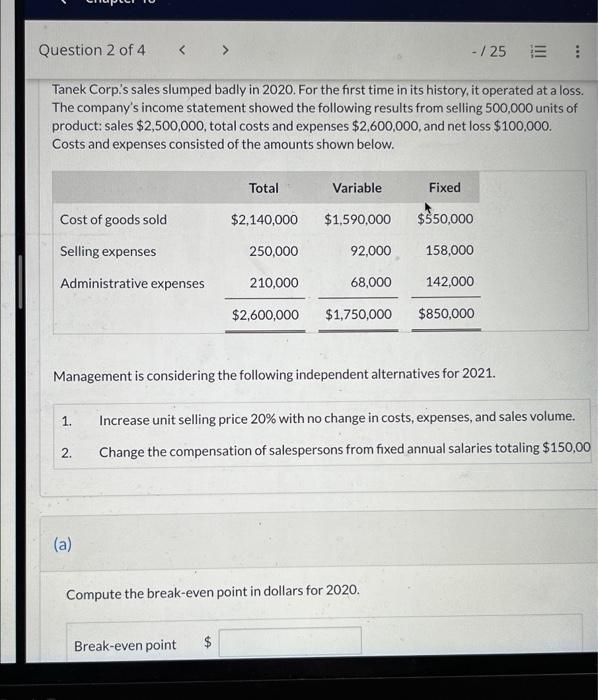  Question 2 of 4 - / 25 E Tanek Corp's sales