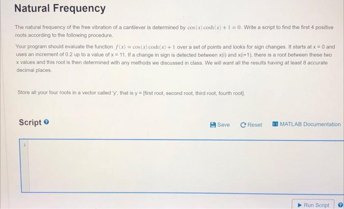 Matlab code. Has to be a script. The natural frequency of the