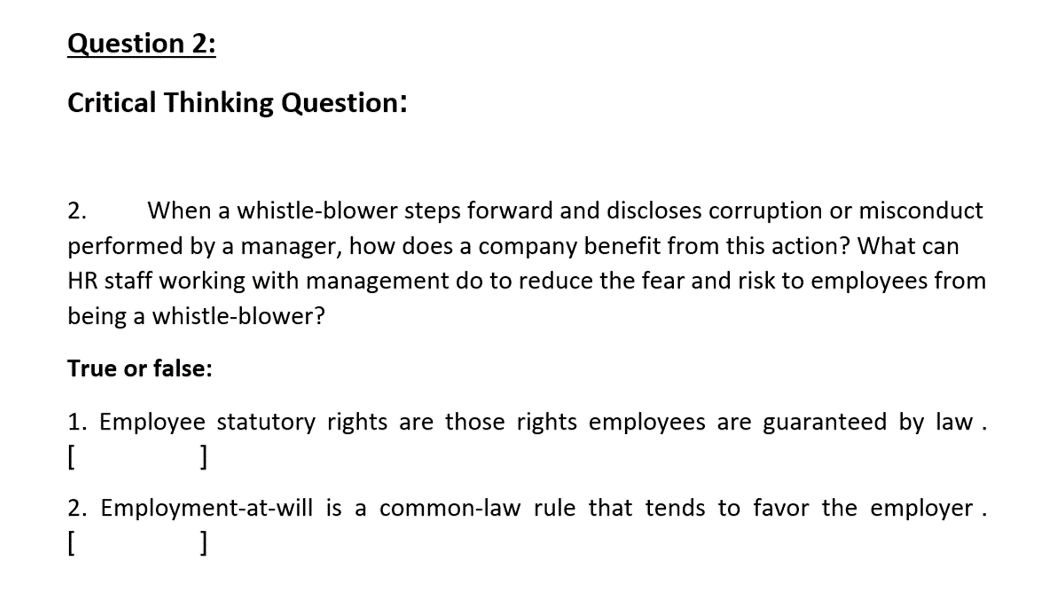 Question 2: Critical Thinking Question: 2. When a whistle-blower steps forward