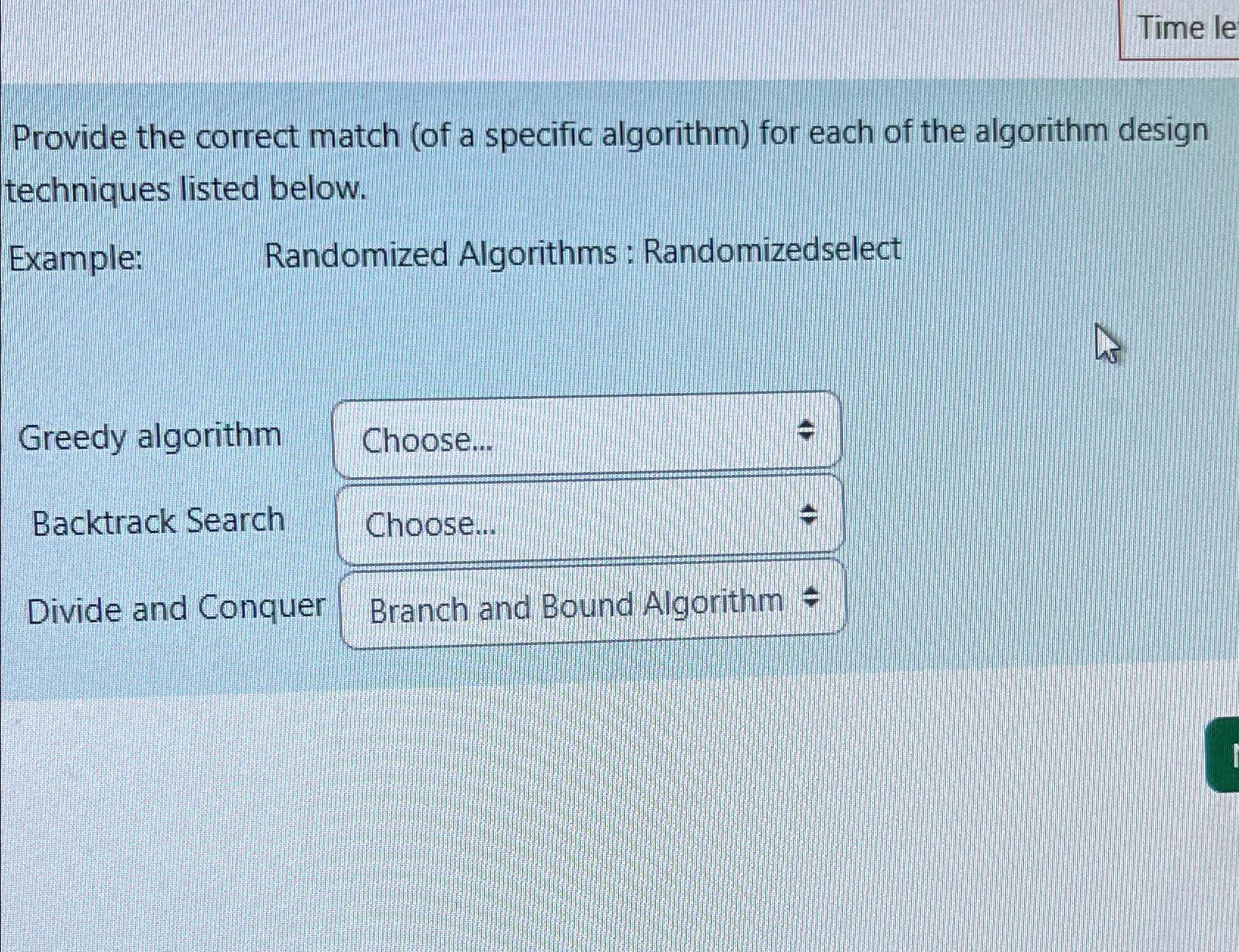  Provide the correct match (of a specific algorithm) for each of