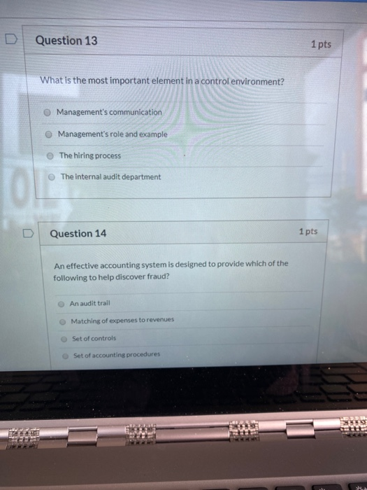  Question 13 1 pts What is the most important element in