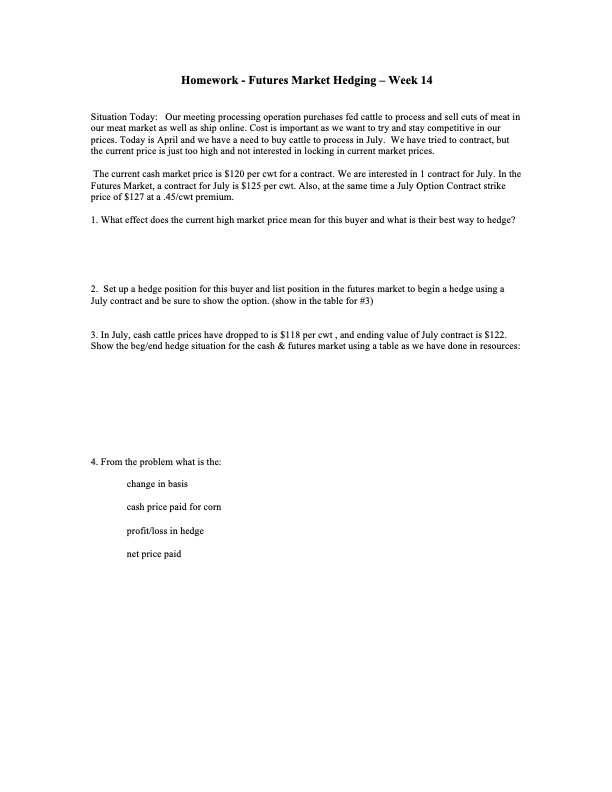  Homework - Futures Market Hedging - Week 14 Situation Today: Our