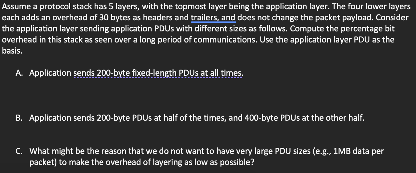 Assume a protocol stack has 5 layers, with the topmost layer