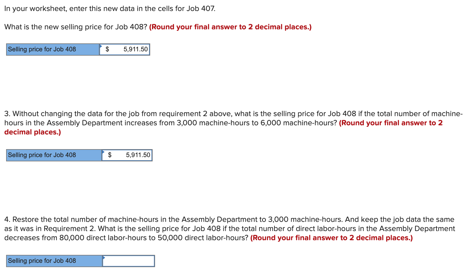 the estimated total manufacturing overhead cost for each department. Milling Department Overhead