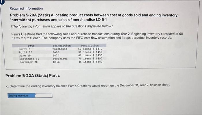 goods sold and ending inventory: intermittent purchases and sales of merchandise LO