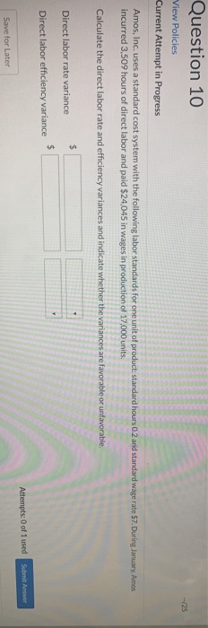  Question 10 View Policies Current Attempt in Progress Amos, Inc. uses