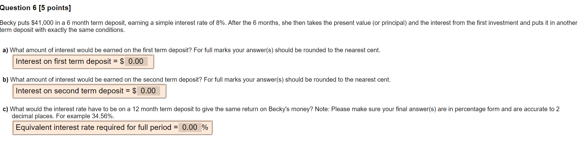 erm deposit with exactly the same conditions. a) What amount of