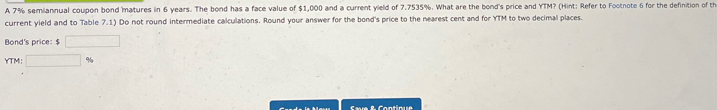  current yield and to Table 7.1) Do not round intermediate calculations.