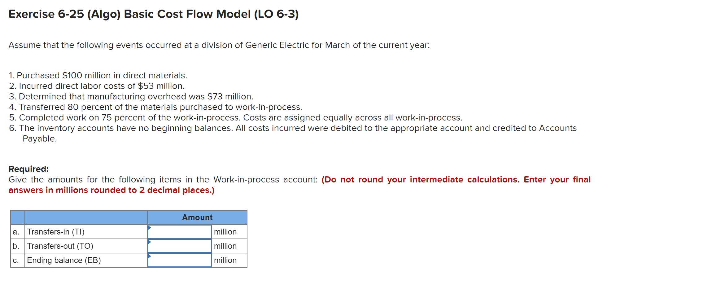 Exercise 6-25 (Algo) Basic Cost Flow Model (LO 6-3) Assume that