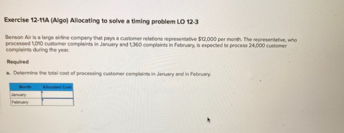  Exercise 12-11A (Algo) Allocating to solve a timing problem LO 12-3