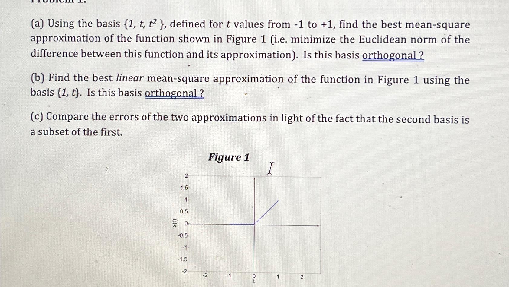  (a) Using the basis {1,t,t2}, defined for t values from -1