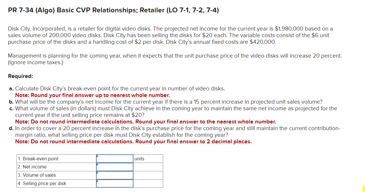  PR 7-34 (Algo) Basic CVP Relationships; Retailer (LO 7-1, 7-2, 7-4)