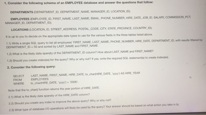  Please answer completely and correctly. 1. Consider the following schema of