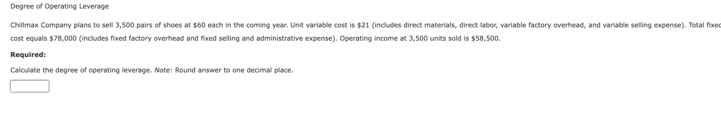  Degree of Operating Leverage cost equals $78,000(includes fixed factory overhead and