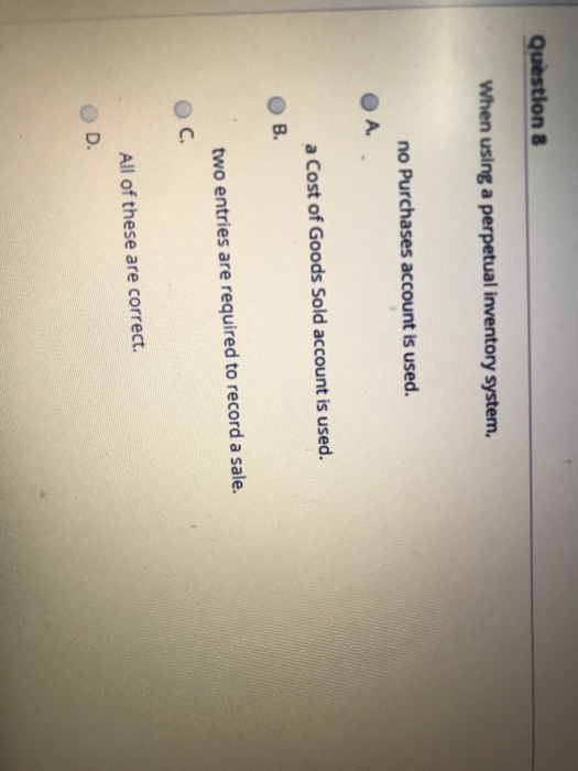 kindly, slove all question Question 8 When using a perpetual inventory system,