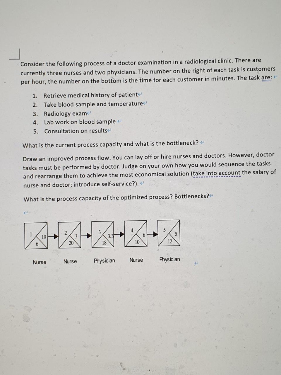  See attached process. Optimize given the constraints. - write all answers