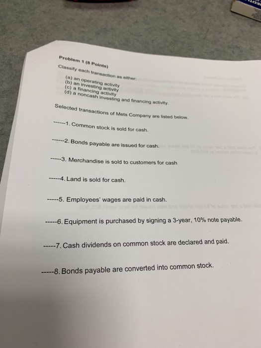  Problem 1 (8 Points) Classify each transaction as either. (a) an