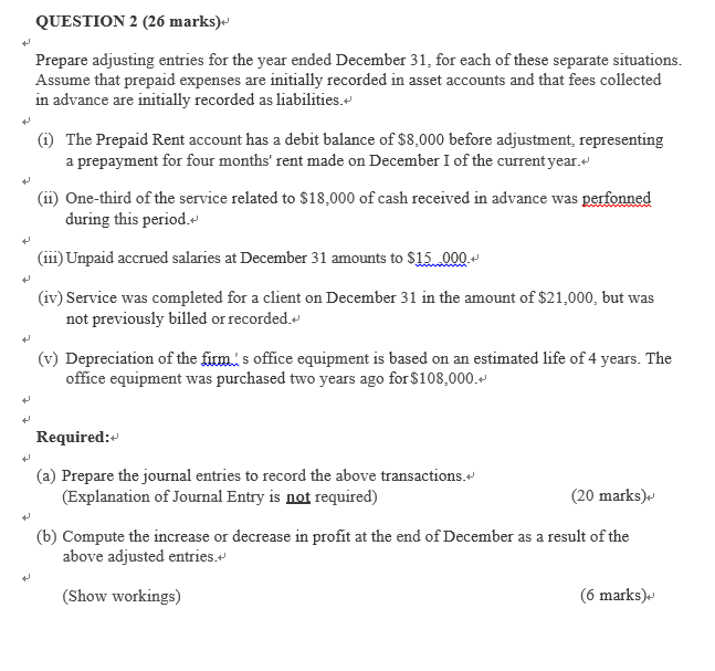  t QUESTION 2 (26 marks) Prepare adjusting entries for the year