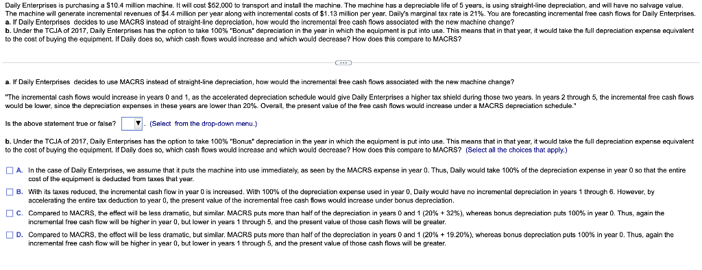 Daily Enterprises is purchasing a 10.4 million machine. It will cost 52000
