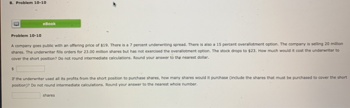  8. Problem 10-10 ebook Problem 10-10 A company goes public with