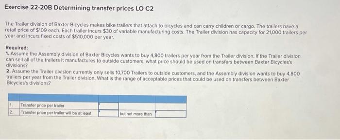  Exercise 22-20B Determining transfer prices LO C2 The Trailer division of