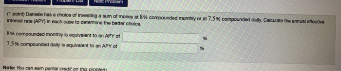  C ONNEXT Problem (1 point) Danielle has a choice of investing