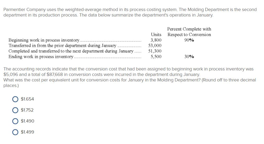 Parmentier Company uses the weighted-average method in its process costing system.