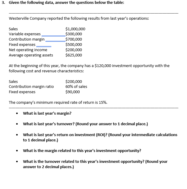 3. Given the following data, answer the questions below the table: