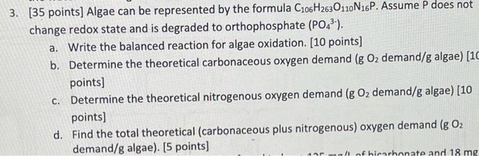 3. [ 35 points] Algae can be represented by the formula