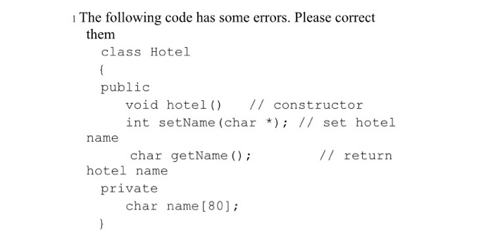  i The following code has some errors. Please correct them class