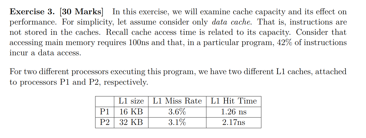  Exercise 3. [30 Marks] In this exercise, we will examine cache