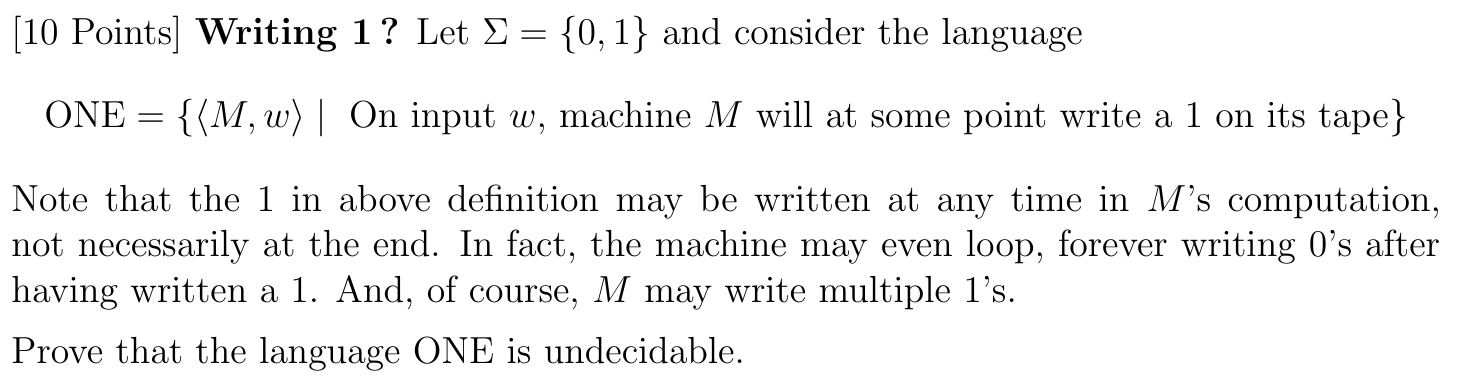  Writing 1? Let \Sigma ={0,1} and consider the language ONE ={|