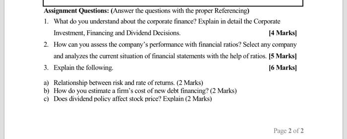  Assignment Questions: (Answer the questions with the proper Referencing) 1. What