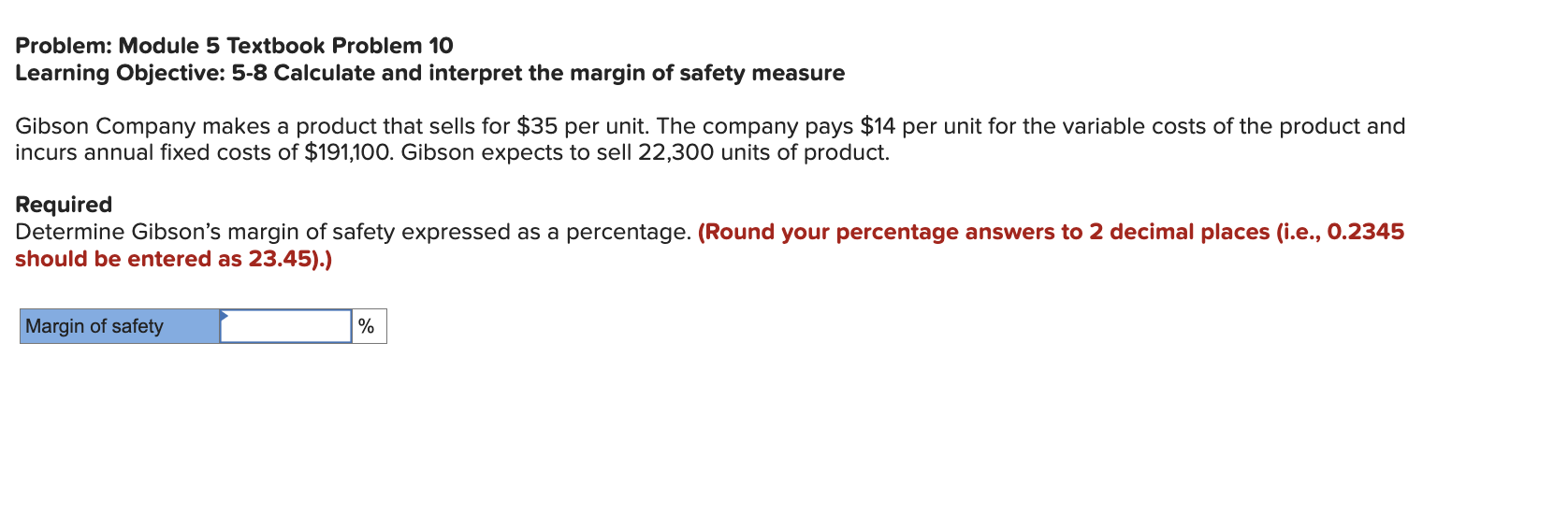 Problem: Module 5 Textbook Problem 10 Learning Objective: 5-8 Calculate and