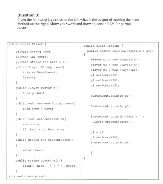  Question 3: Given the following java class on the left, what