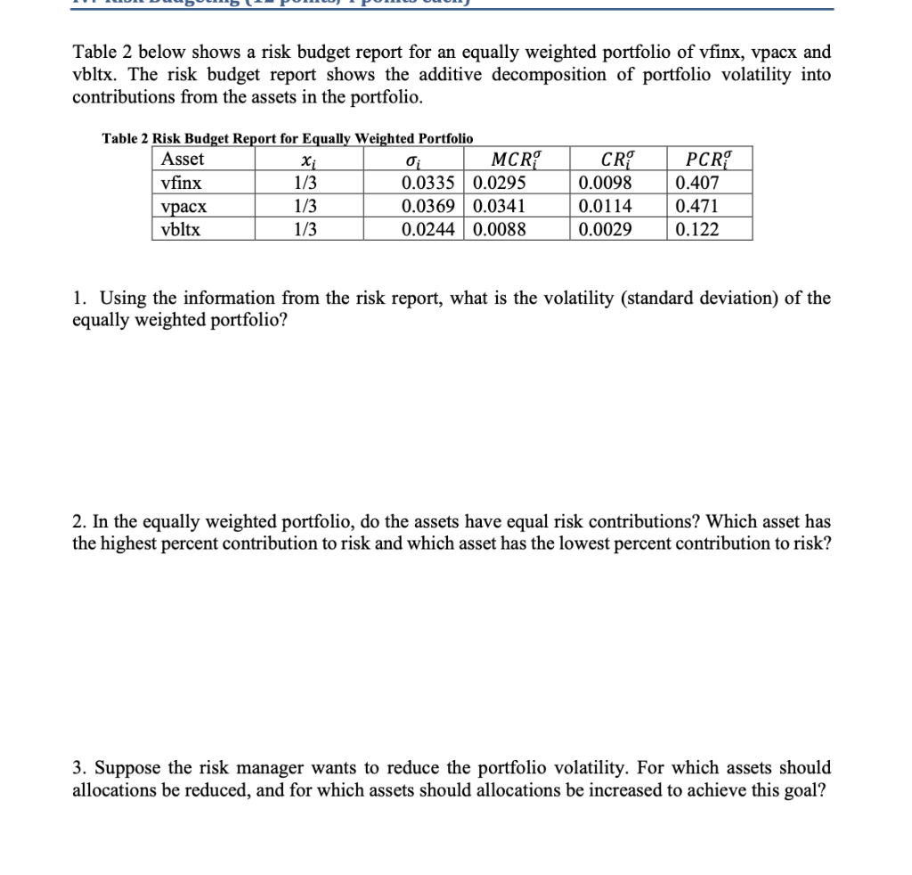 Table 2 below shows a risk budget report for an equally