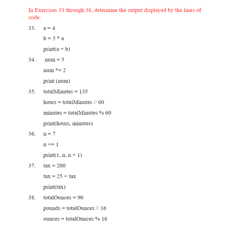 Determine the output displayed by the lines of code. Using python idle