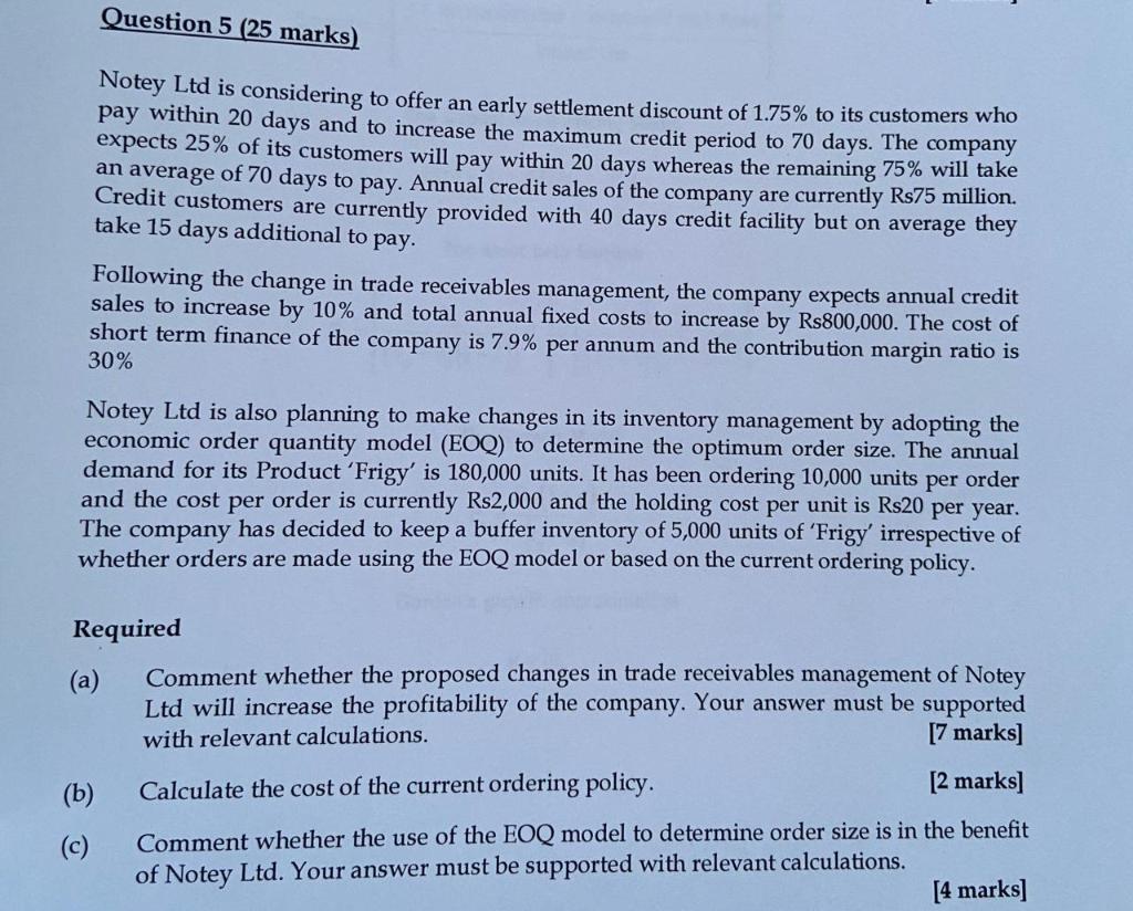 Question 5 (25 marks) Notey Ltd is considering to offer an