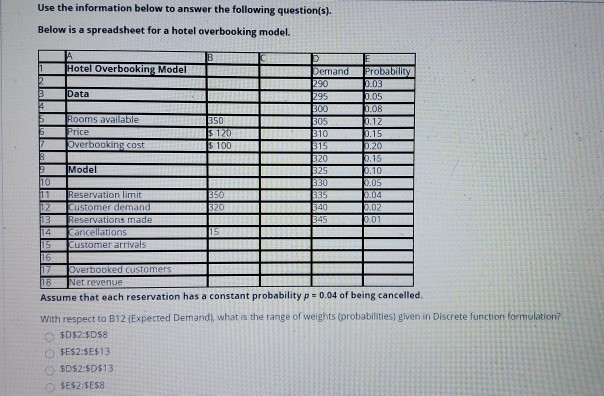 following question(s). Below is a spreadsheet for a hotel overbooking model. 11