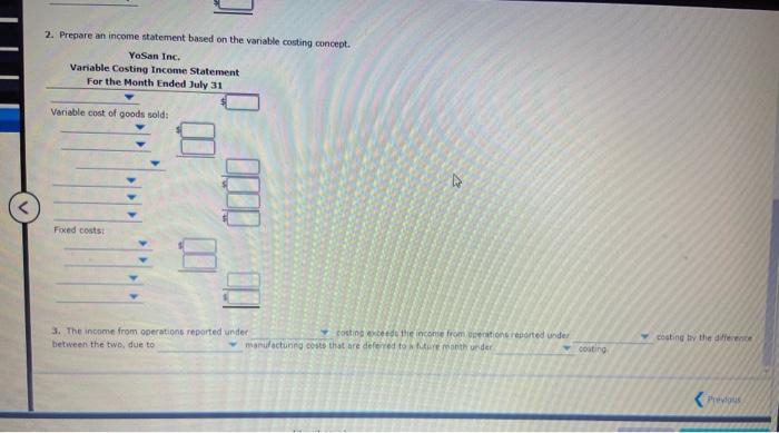 follows: Sales $2,052,000 Manufacturing costs: Direct materials $1,054,000 Direct labor 310,000 Variable