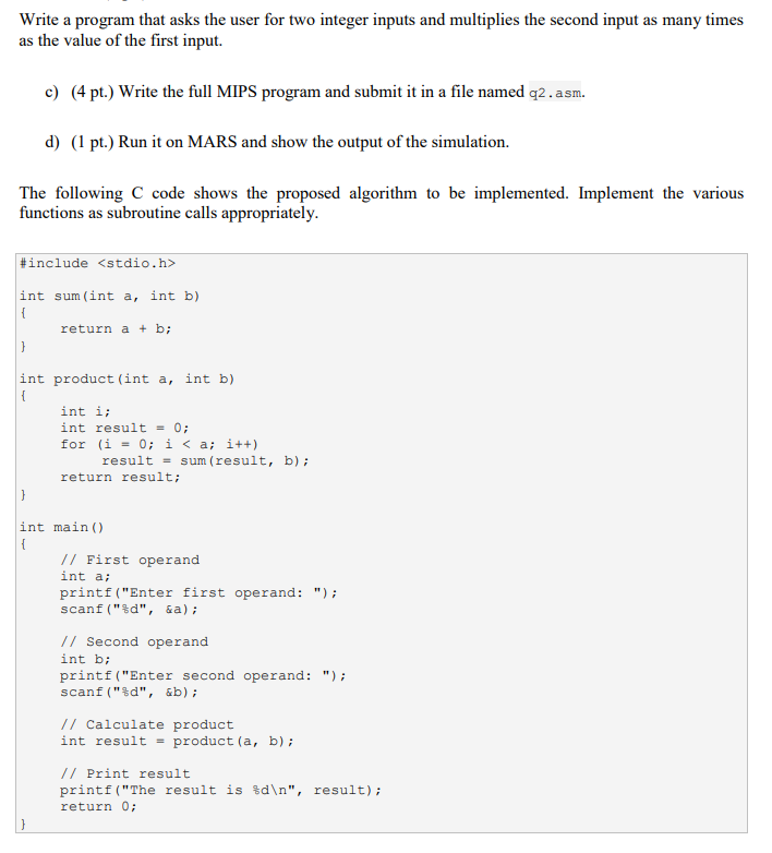  Write a program that asks the user for two integer inputs