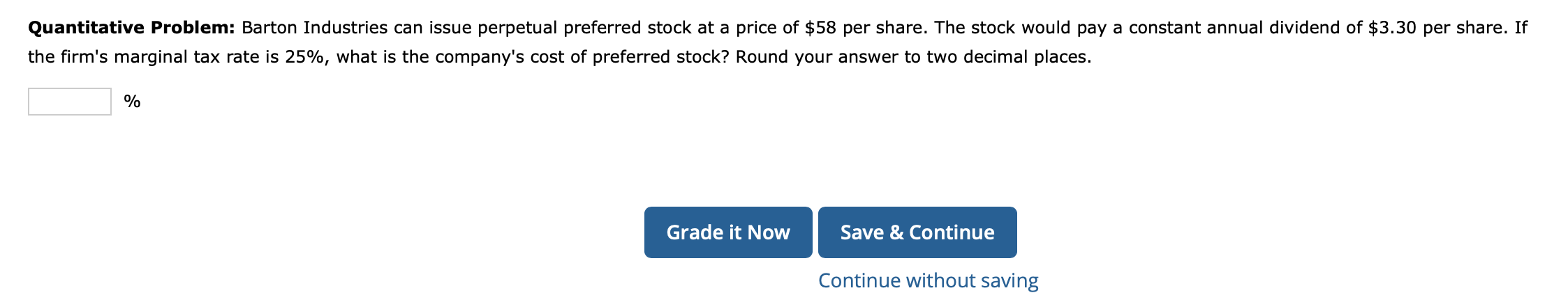  Quantitative Problem: Barton Industries can issue perpetual preferred stock at a