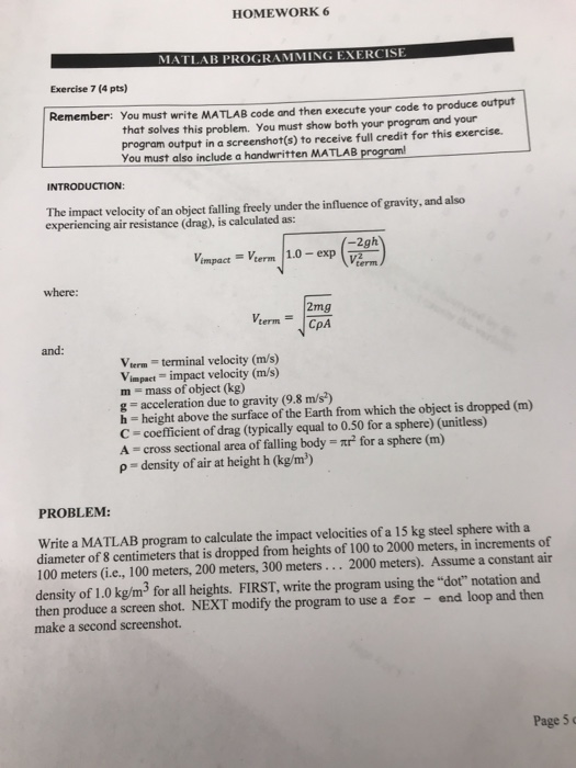  HOMEWORK 6 MATLAB PROGRAMMING EXERCISE Exercise 7 (4 pts) Remember: You