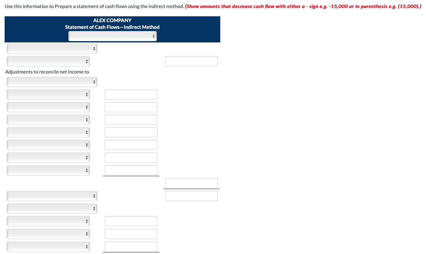 Change Assets 2020 2019 Increase/Decrease Cash $56,000 $40,000 $16,000 Increase Accounts receivable