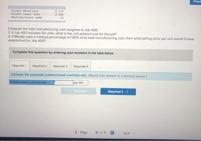 LO2-3] Moody Corporation uses a job-order costing system with a plantwide predetermined