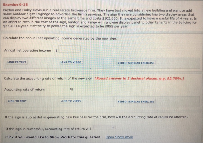  Please help Exercise 9-18 Payton and Finley Davis run a real