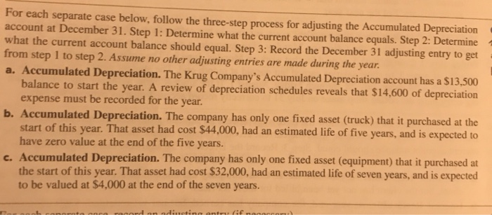  For each separate case below, follow the three-step process for adjusting